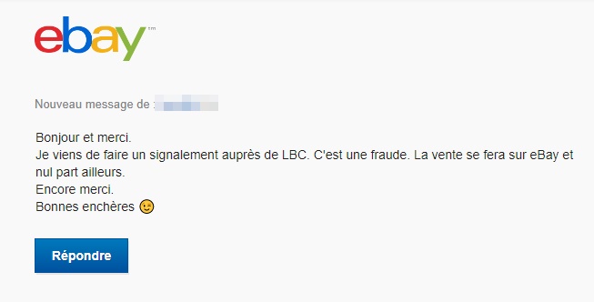 Du coup pour tirer les choses au clair, je décide de contacter le vendeur Ebay, celui qui me semble avoir l'annonce légitimeEt sa réponse ne se fait pas attendre : c'est bien une arnaque