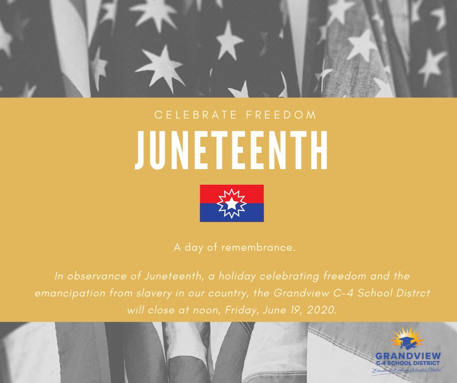 GrandviewCSD4's tweet photo. In observance of the Juneteenth holiday celebrating freedom and the emancipation from slavery in our country, and in alignment with our District's Board Priorities, the Grandview C-4 School District will close at noon on Friday, June 19th. https://t.co/5GgC3wWCxO
