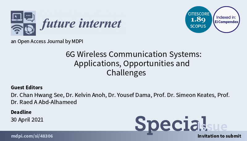 FutureInternet6's tweet photo. #CFP #SpecialIssue "#6G #WirelessCommunicationSystems: Applications, Opportunities and Challenges", edited by Chan Hwang See, Kelvin Anoh, Yousef Dama, Simeon Keates, Raed A Abd-Alhameed.
#6G
#massiveMIMO
#wirelesscommunications
https://t.co/vZGaDOzcTl https://t.co/7ugdXxUlTk