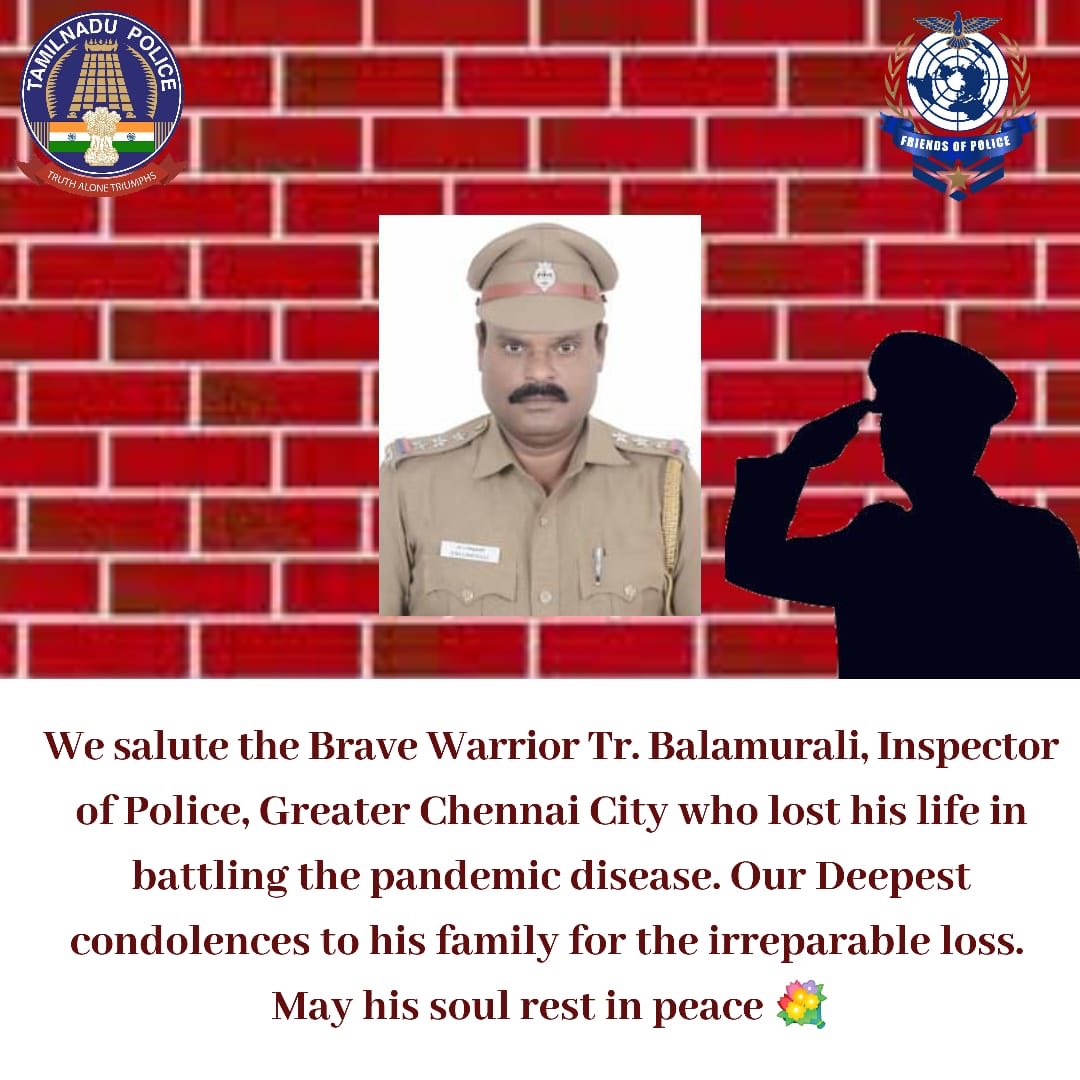 fop_global's tweet photo. We salute the Brave Warrior Tr. Balamurali, Inspector of Police, Greater Chennai City who lost his life in battling the pandemic disease. Our Deepest condolences to his family for the irreparable loss. May his soul rest in peace! @chennaipolice_
#friendsofpoliceglobal #wesalute https://t.co/GP8r0jxqZE
