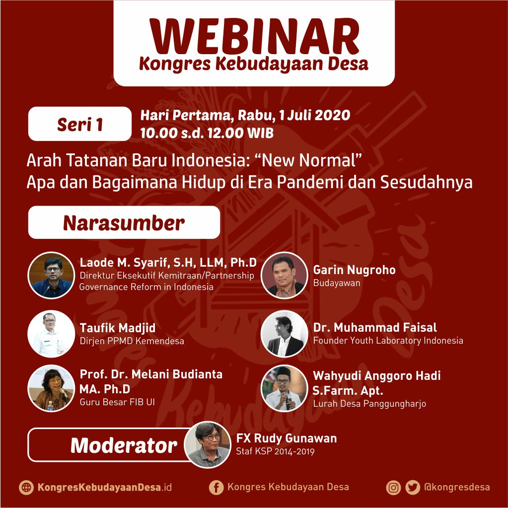 Seri 1 Webinar #KongresKebudayaanDesa 1 Juli 2020 - 10.00 s/d 12.00 WIB Narasumber: Laode M. Syarif, S.H, LLM, Ph.D Taufik Madjid Prof. Dr. Melani Budianta, MA, Ph.D Garin Nugroho Dr. Muhammad Faizal Wahyudi Anggoro Hadi, S.Farm. Apt. #DesaAdalahMasaDepanKita