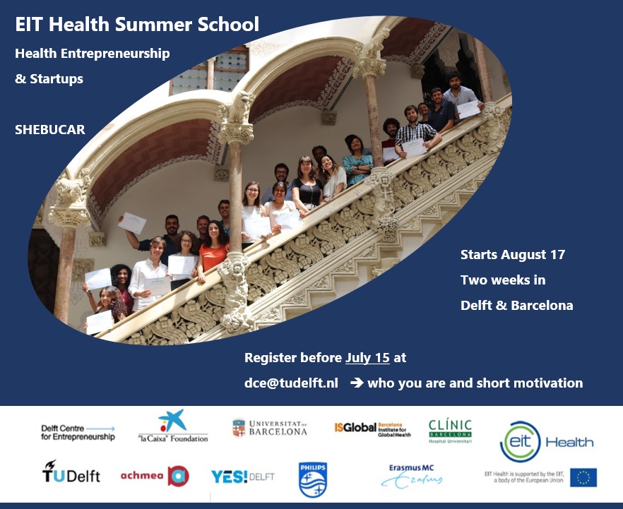Apply now for our EIT Health Summerschool on Health Entrepreneurship.
Apply directly to dce<a href="/tudelft/">TU Delft</a>.nl, send your motivation in 100 words.
<a href="/EITHealth_nl/">EIT Health Belgium-Netherlands</a>
 #caixaimpulse <a href="/DelftDce/">Delft Centre for Entrepreneurship (DCE)</a>
 <a href="/UniBarcelona/">Universitat de Barcelona</a>
 @tudelft
 @EITHealthAlumni