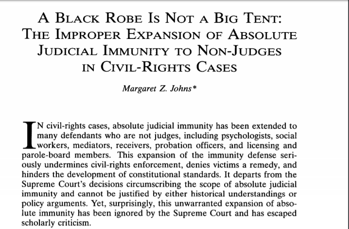 PROBLEM COURT Absolute Immunity shields judges from consequences for outrageous behaviors but no impediment to lawsuit could frustrate judicial independence. Relax standard to qualified immunity. See  https://www.longdom.org/open-access/the-sins-of-the-fathers-kids-for-cash-absolute-judicial-immunity-and--administrative-acts-2332-0761-1000162.pdf and see   https://scholar.smu.edu/cgi/viewcontent.cgi?article=2191&context=smulr