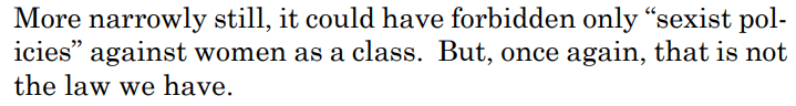 Additionally, Gorsuch correctly notes that banning discrimination because of sex ≠ banning "sexist" policies. The former can be broader than the latter. 8/