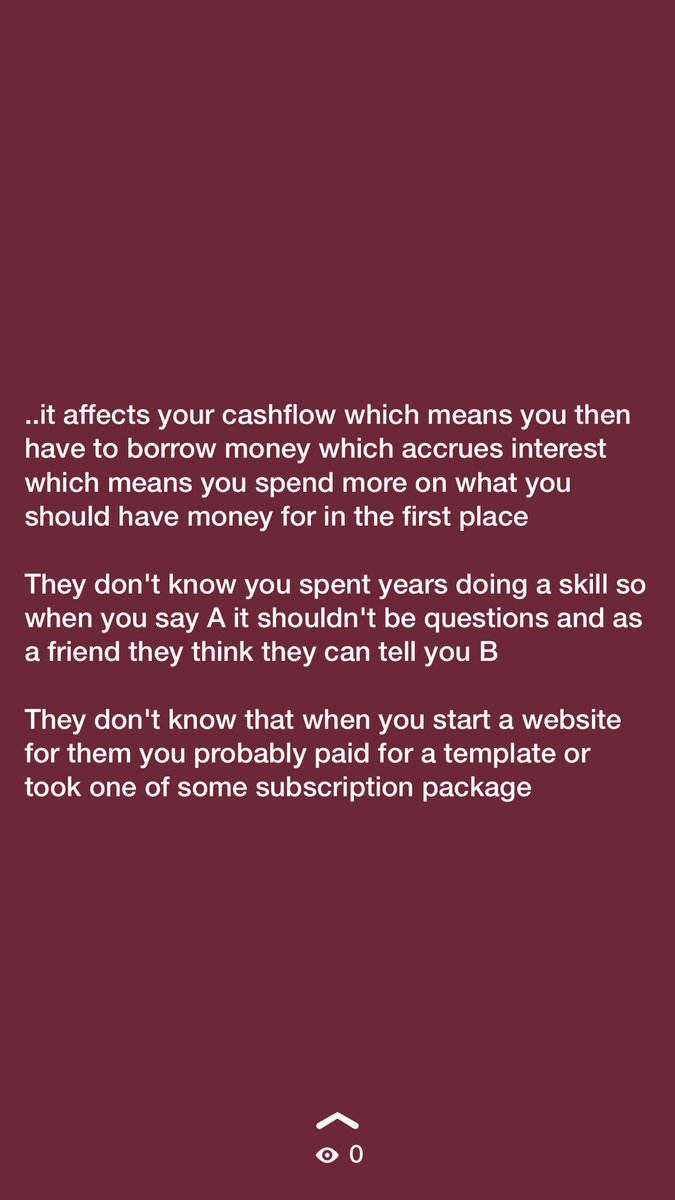 Friends don't know that you pay a social media manager and so when you should be paid and they don't... You may struggle to keep your SM consistent...They don't know you need to pay for your shopify, so when they don't pay up front you may have to go outside of cashflow...