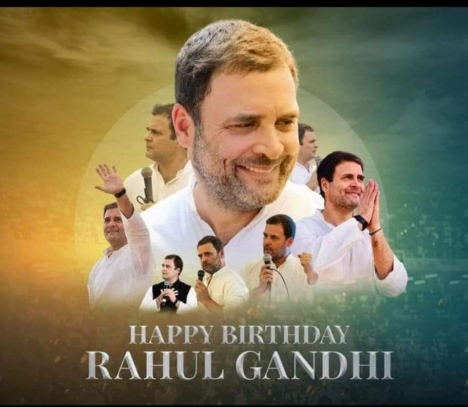 Happy Birthday Rahul Gandhi ji 