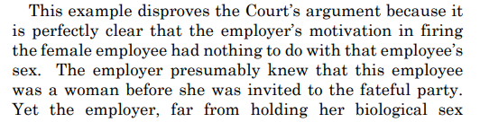 Alito responds to the hypo (below), but I don't find his take persuasive. He is correct that employer already knows woman's sex, but all that shows is that her being a woman is not the *sole* reason for firing her -- it's her being female in combination with her spouse's sex. 14/