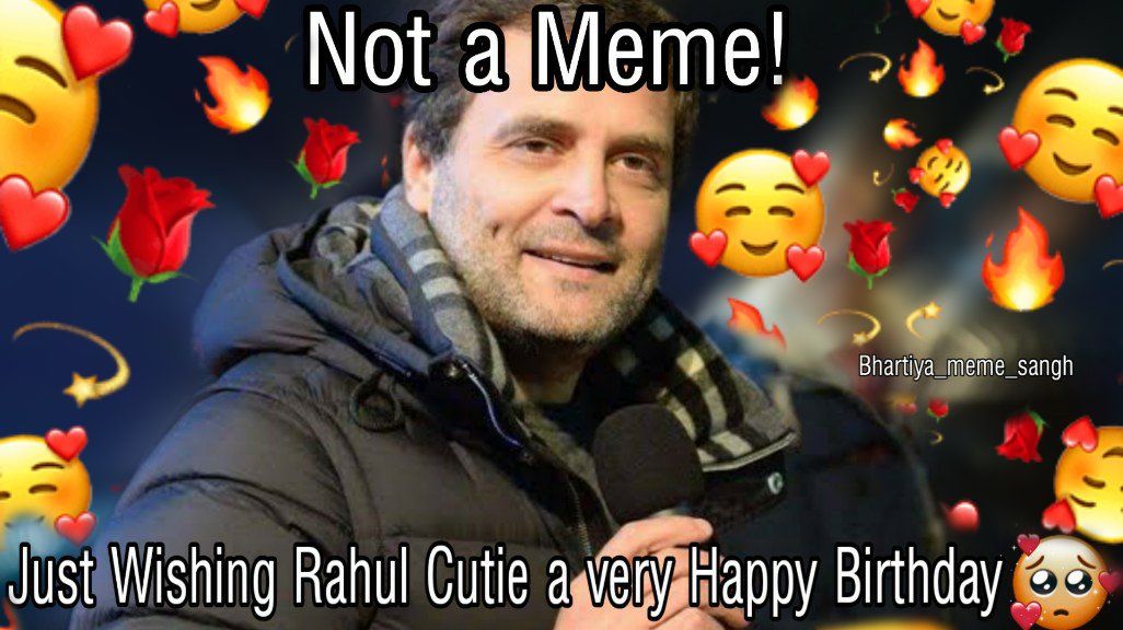 indianmemesangh's tweet photo. @RahulGandhi Happy birthday Rahul Cuite Gandhi 😘 @RahulGandhi #HappyBirthdayRahulGandhi https://t.co/IrACV3jgrK