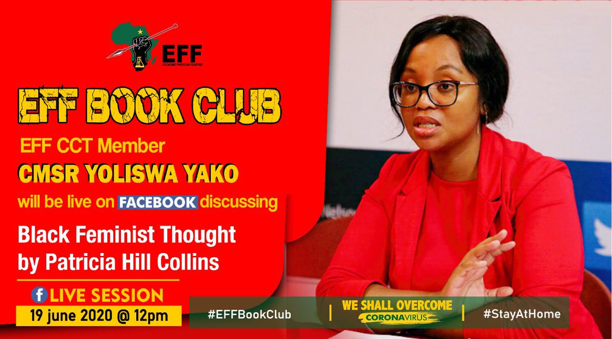 EFFSouthAfrica's tweet photo. [LIVE STREAM]: EFF Commissar @yolzyako will be live on the EFF Facebook Page today at 12:00 (GMT+2) discussing Black Feminist Thought by Patricia Hill Collins.

Access the reading via: https://t.co/63tnAOMYVh

Don't Miss It!

#EFFBookClub https://t.co/FtaeazMdLS