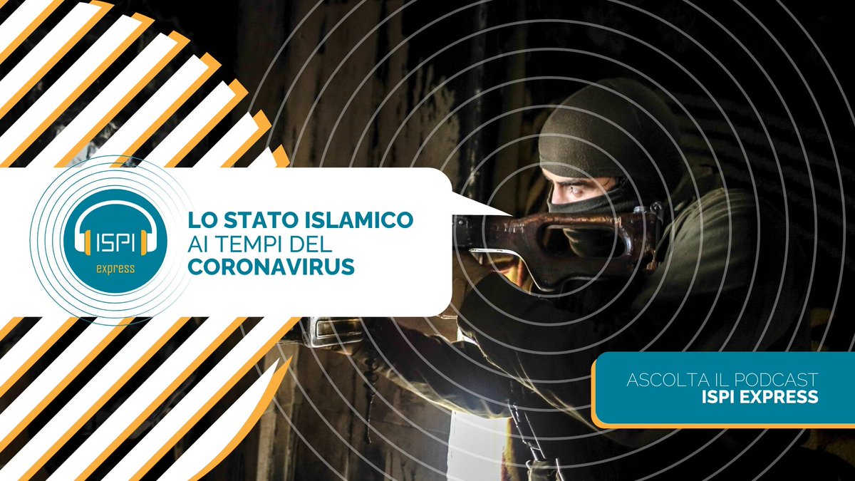 ispionline's tweet photo. Dalla proclamazione del Califfato alla sconfitta sul campo, fino all’arrivo della pandemia. 

Come cambia lo #StatoIslamico ai tempi del #covid_19? 

Nuova puntata di #ISPIexpress → https://t.co/hoOG40O7A4 con @paolo_magri @martaserafini @philoteo @federicoborsar1 @frarocchetti https://t.co/xX0zoxuT1p