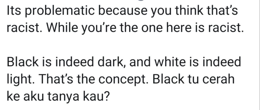 The justifications from supporters prove what I mean. Light is good and black is well known as evil? Yikes. This sort of language is precisely what colonists used to justify racial superiority