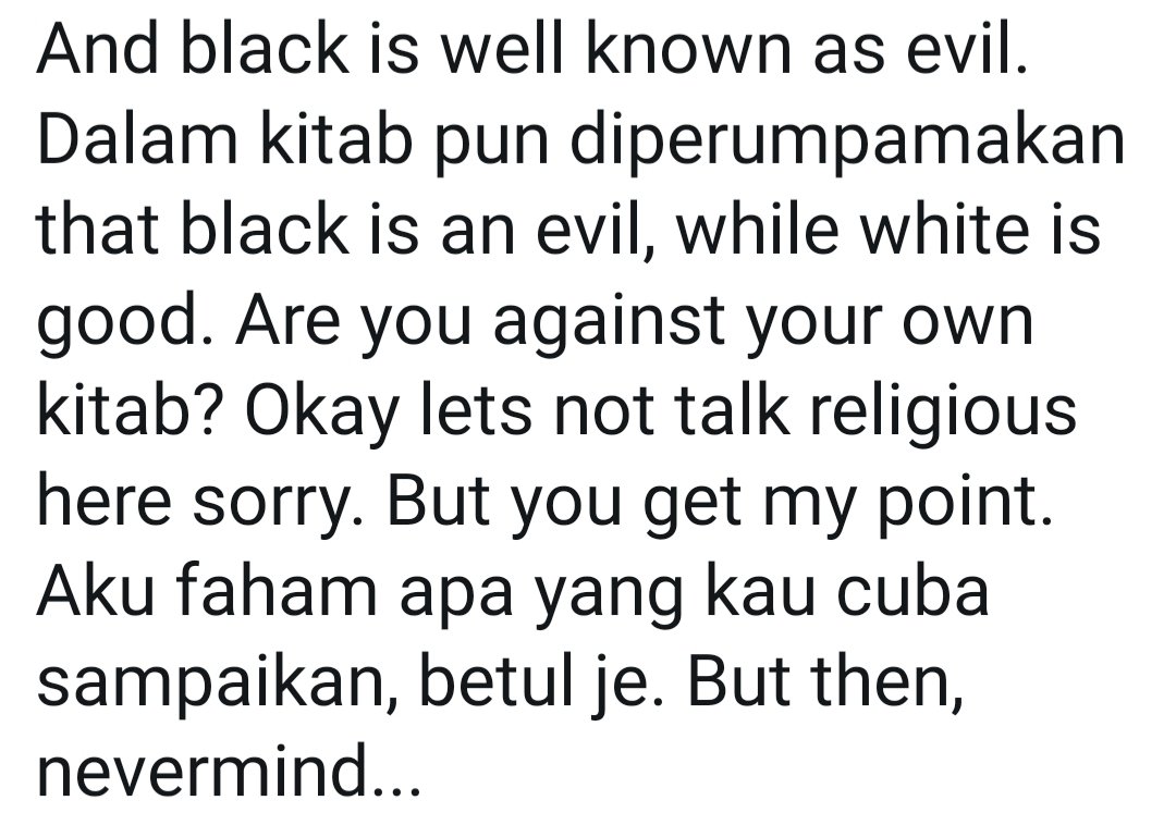 The justifications from supporters prove what I mean. Light is good and black is well known as evil? Yikes. This sort of language is precisely what colonists used to justify racial superiority