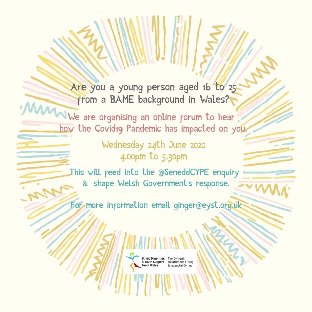 ❓Are you a Young Persom ages 16-25 from a BAME background in Wales?
📅 We are organising an online forum to hear how the Covid19 Pandemic has impacted on you - Weds 24th June 4-5.30pm
📄This will feed into the @SeneddCYPE enquiry &amp; shape WG’s response! 👉🏽Email ginger@eyst.org.uk