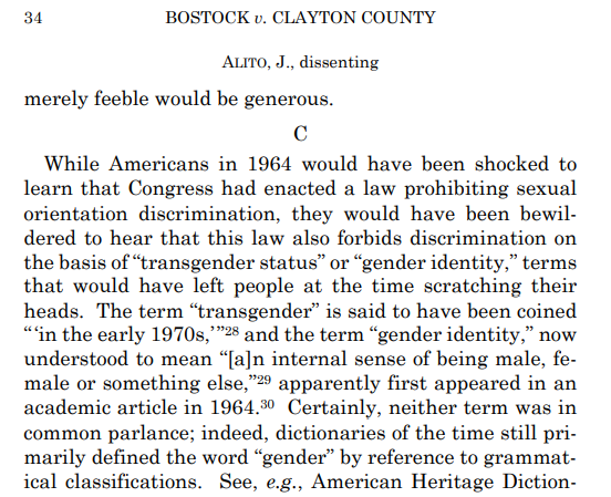Justice Alito appears to believe that because the idea of transgender people wasn't widely understood in 1964, it is even harder to argue that Title VII proscribes anti-trans discrimination than it is to argue it proscibes anti-gay discrimination (see below). 26/