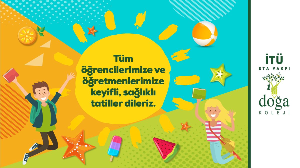 Şimdi tatil zamanı!
Tüm öğrencilerimize ve öğretmenlerimize keyifli, sağlıklı tatiller dileriz. #İyiTatiller