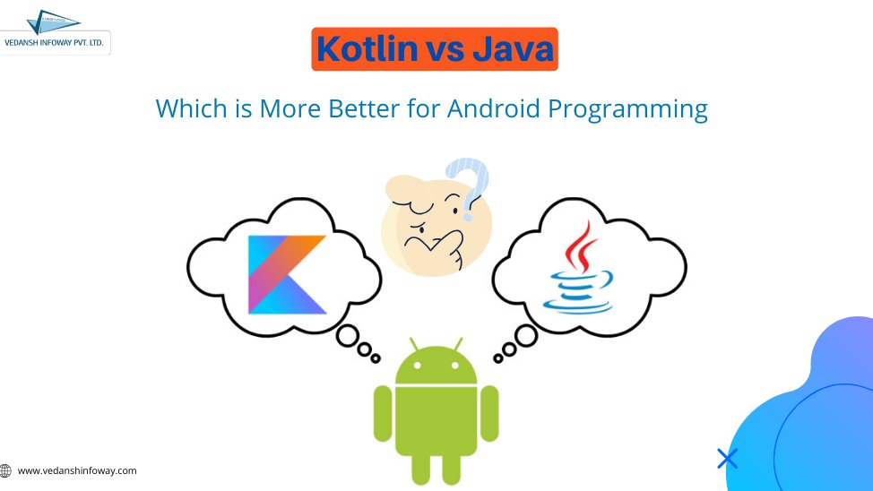 VedanshInfoway's tweet image. Kotlin vs Java: Which is More Better for Android Programming?
Take a Look @ bit.ly/2UZLH1N
#AndroidDevelopmentCourseOnline #AndroidDevelopment #OnlineCourse #AndroidTraining #Android #ITTraining #Kotlin #TrainingCourse #ITInstitute #Courses #VedanshInfoway #Rajkot