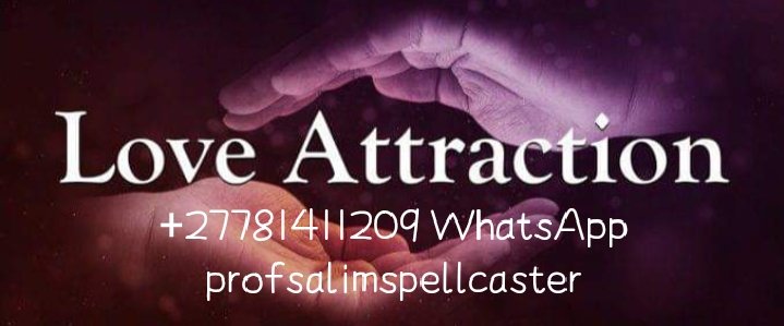 Attract That Person That You Wanna Have. WhatsApp +27781411209