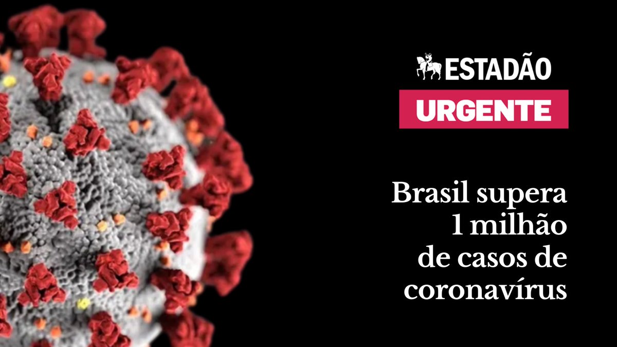 Estadao's tweet image. URGENTE: Brasil supera 1 milhão de casos de covid-19 bit.ly/2ARbeDu