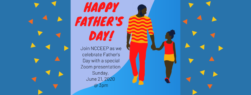 NCCEEP's tweet photo. We will be hosting a special Zoom presentation to show thanks to all the wonderful Fathers in our lives and we would love for you to join.  Visit https://t.co/9VIFkXXYNL for more information https://t.co/JJ1K0kgdeq