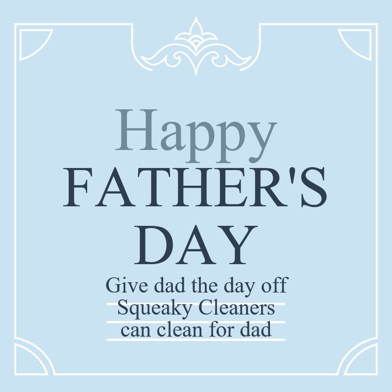 squeakycleanllc's tweet photo. Enjoy your day dad. Let Squeaky Cleaners take care of the "honey do" list. https://t.co/9gHCT7BBRX