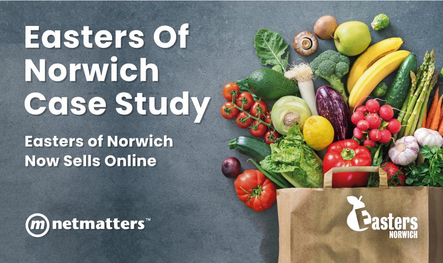With some new ECommerce functionality on their website, <a href="/EastersNorwich/">Easters (Norwich) Ltd</a> have been able to reach a whole new customer during lockdown: netmatters.co.uk/easters-of-nor…