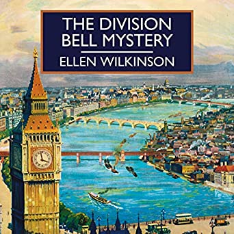 13. Ellen Wilkinson - The Division Bell MysterySlightly pedestrian parliamentary mystery #pressfuturistreading