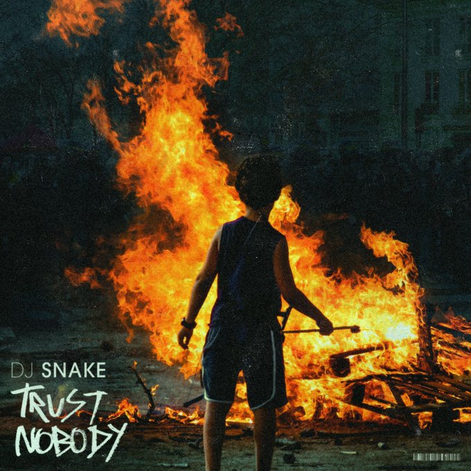 DJ Snake Trust Nobody