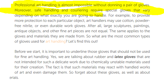 The highlighter tool got away from me...  https://fineartshippers.com/which-gloves-to-choose-for-art-handling/