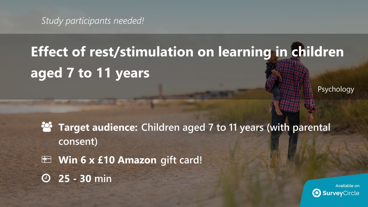 Participants needed for online survey!

Topic: 'Effect of rest/stimulation on learning in children aged 7 to 11 years' surveycircle.com/en/surveys/?sr… via @SurveyCircle

#psychology #education #learning #memory #child #children #MemoryStudy #survey #surveycircle