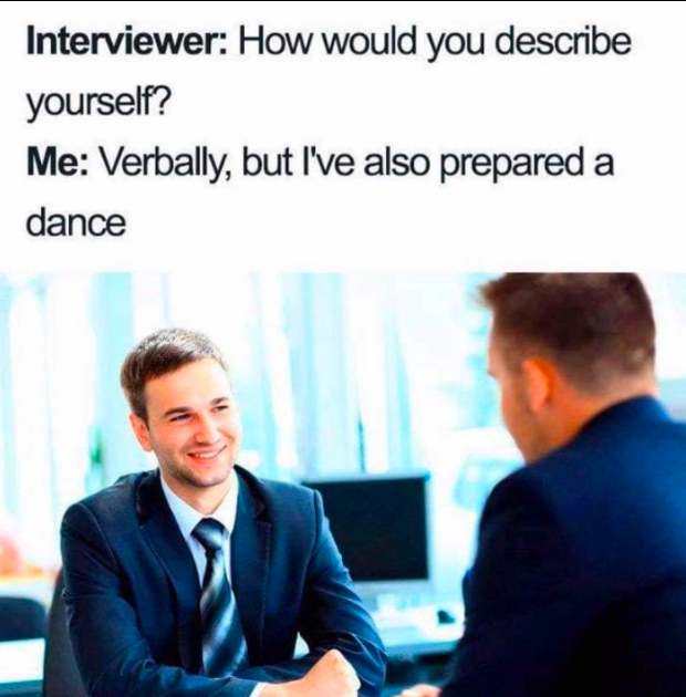 Me when it comes to interviews:

#memesdaily #MEMES #Interviews