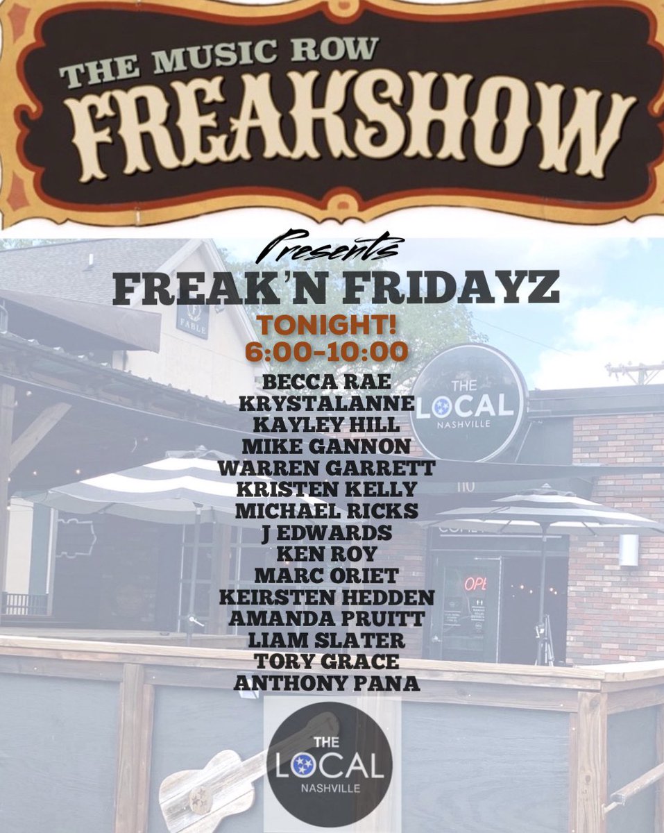 Tonight! Our first FREAK’N FRIDAYZ show 6:00!! #thelocalnashville