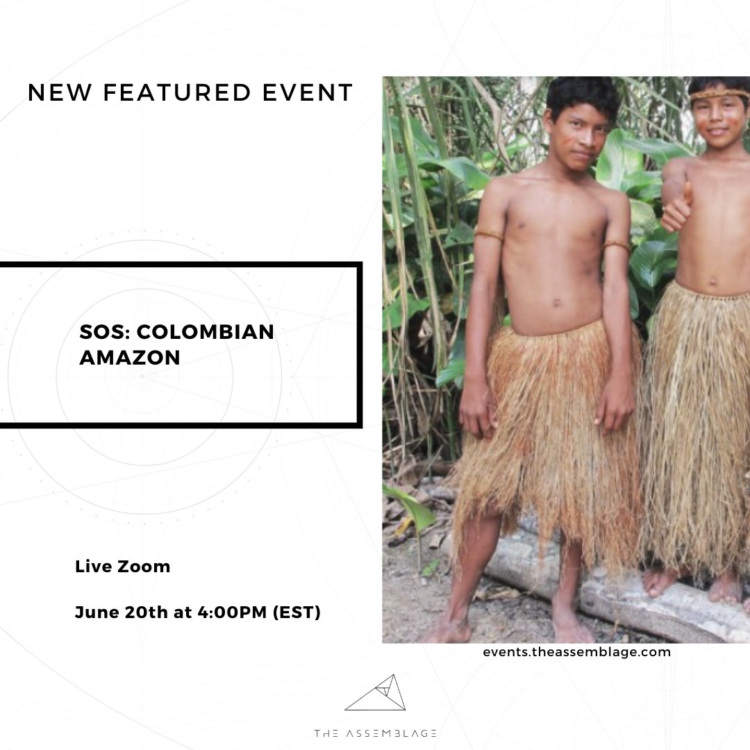 Tomorrow, join us for an intentional effort to fundraise and support the Colombian Amazon and protect the indigenous people from Covid-19 devastation.

Register here: events.theassemblage.com/event/global-a…

#covid19 #coronavirus #giveback #mindfulness #virtualevent