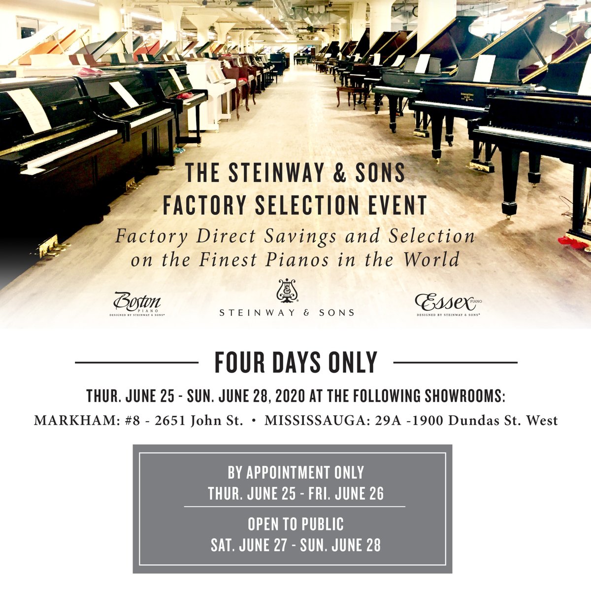 Announcing the Steinway Factory Selection Sale. Enjoy factory direct savings on a selection of the finest pianos in the world. The exclusive sale runs for four days only, from Thursday, June 25th to Sunday, June 28th. We hope to see you there.
LEARN MORE: steinwaypianosale.ca/spgt.html