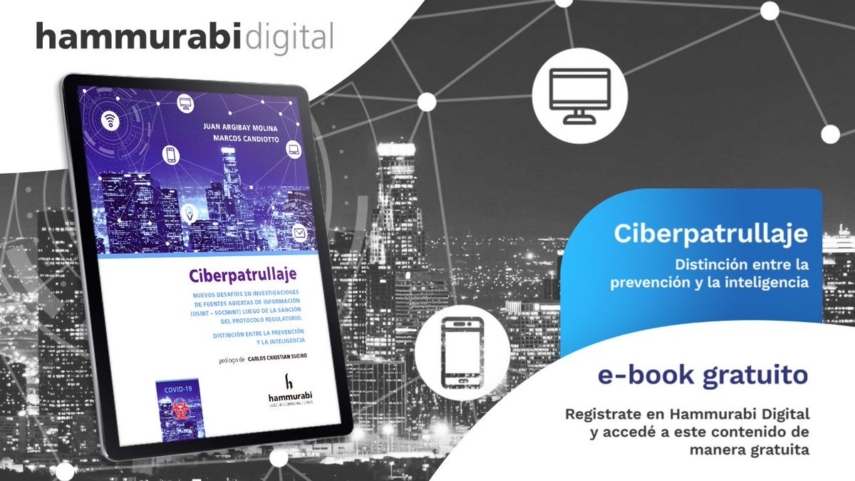 Nuevo libro de Ciberpatrullaje de Juan ARGIBAY MOLINA y Marcos CANDIOTTO.
eBook de acceso libre