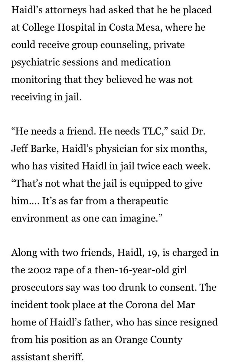 Dr. Jeff Barke was hired to be Haidl’s physician, visiting twice a week for six months. He told the court "He needs a friend. He needs TLC... That's not what the jail is equipped to give him... It's as far from a therapeutic environment as one can imagine."