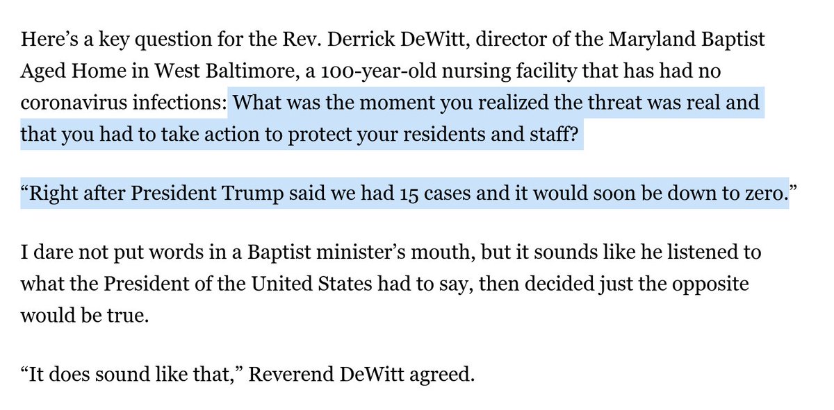 Wow. A nursing home in Baltimore, oldest African-American one, did not lose *a single person* to COVID because as soon as they heard Trump say cases would soon go to zero, they realized it was going to be a catastrophe, stopped visits and masked up.  https://www.baltimoresun.com/opinion/columnists/dan-rodricks/bs-md-rodricks-0619-20200618-re2obahhbzbddojazrkf65gdoq-story.html