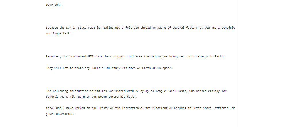 This death bed confession comes by way of his long time assistant Carol Rosin, who is still active in the space community, you can see her mention in the 100% real Wikileaks emails belowThis is a message to Clinton campaign manager John Podesta https://wikileaks.org/podesta-emails/emailid/1802