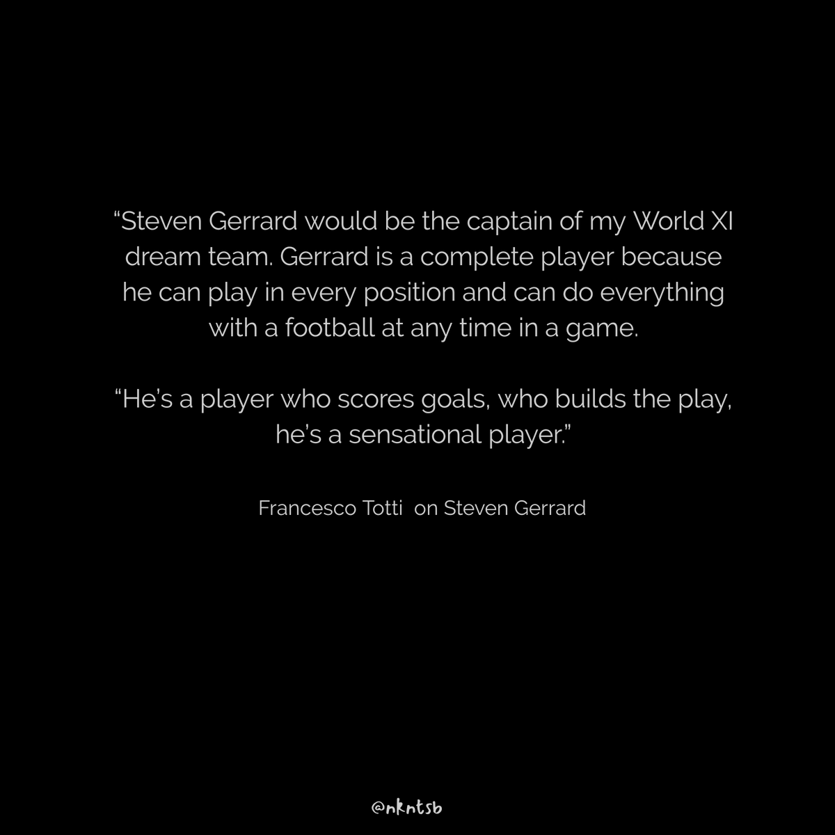 nkntsb's tweet photo. Beberapa kutipan tribute untuk kapten Steven Gerrard dari legenda sepak bola

#respect #stevengerrard #legend https://t.co/lNPmWRA6sv
