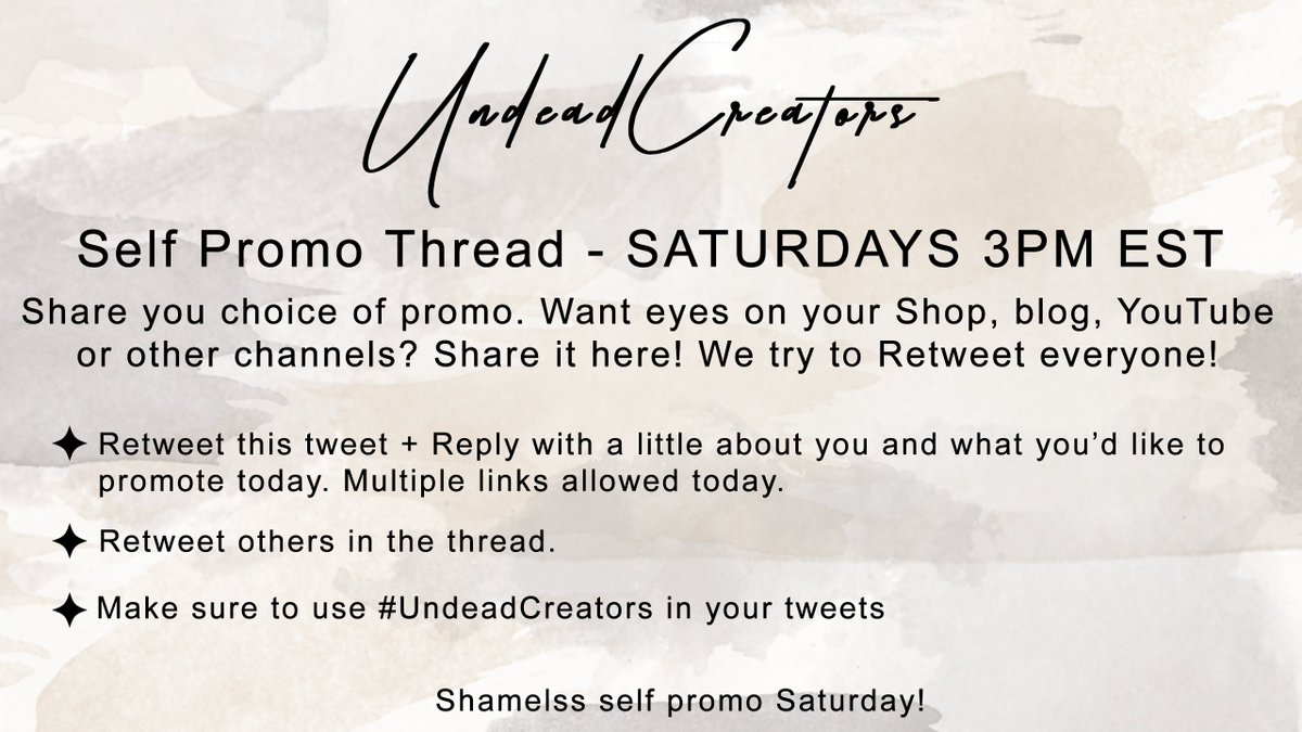 Welcome to the our Self Promo Saturday Thread! Share you choice of promo. Want eyes on your Shop, blog, YouTube
or other channels? Share it here! We try to Retweet everyone!

Rules below! Join in and share yourself and others! Share the love!

#UndeadCreators