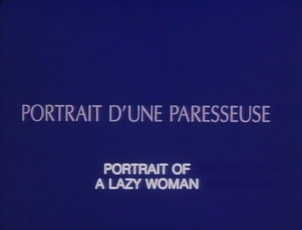 Chantal Akerman's PORTRAIT OF A LAZY WOMAN, 1986.