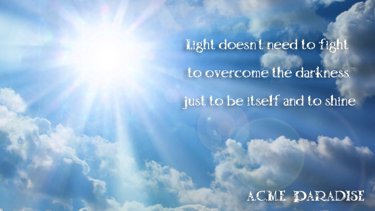 ACMEParadise's tweet photo. Light doesn’t need to fight to overcome the darkness, just to be itself and to shine #light #lightwins #lightalwayswins #sun #sunlight #benefits #lightsavestheworld #Love #Lovewins #Lovesavestheworld #wearelight #allislight https://t.co/1x9zh6Usre