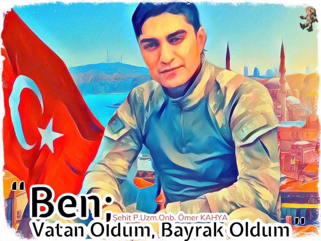 uzmaniyeli's tweet photo. Ben;
Vatan Oldum , Bayrak Oldum ..!

Şehit; 
P.Uzm.Onb. Ömer Kahya
Kahramanmaraş 
#PenceKaplan 🇹🇷 https://t.co/2YnT4KfGiz