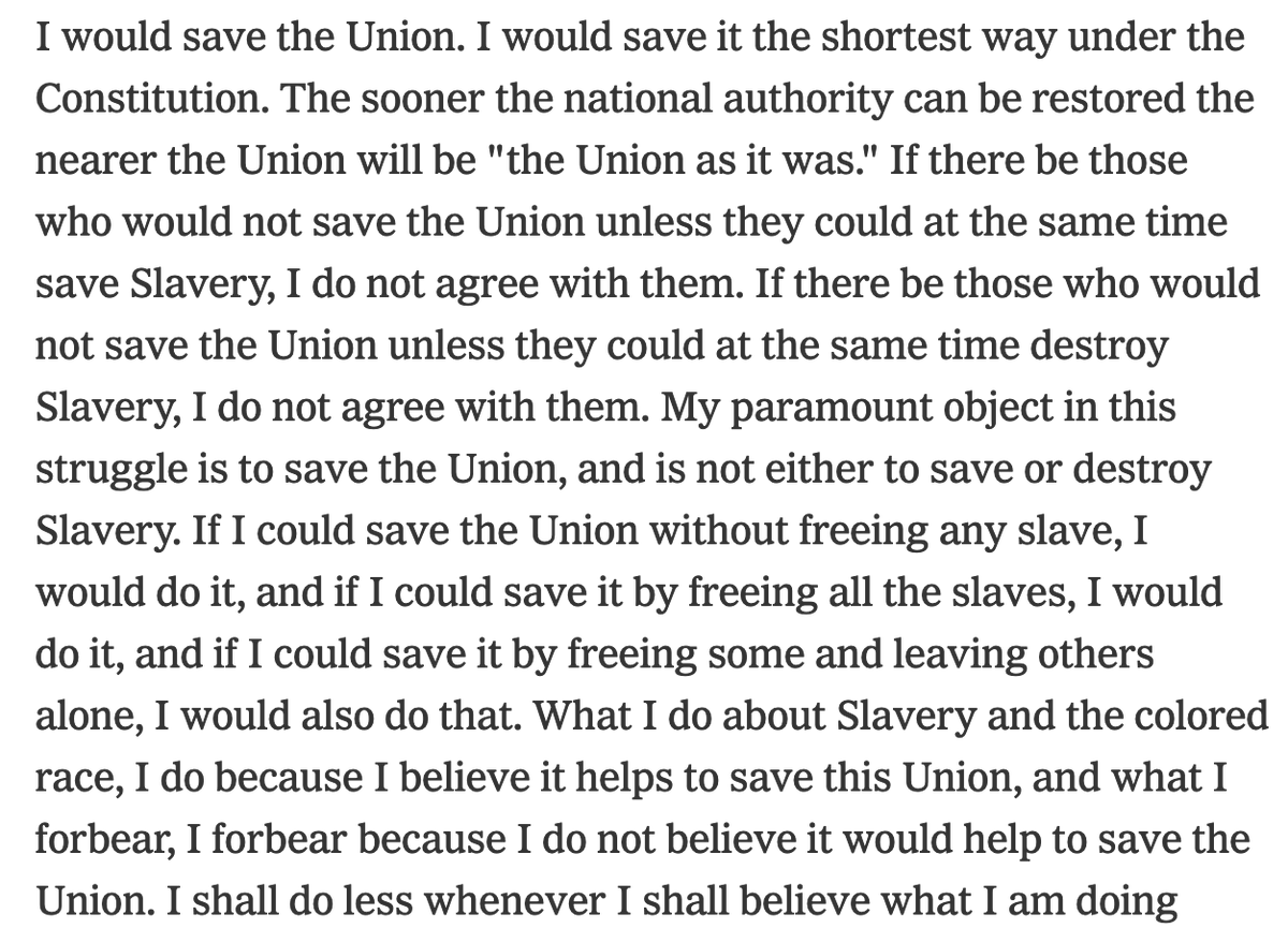 In our desire to make Lincoln a paragon of American goodness, we have forgotten that even as the Civil War started he was very public about the fact that ending slavery was not his main goal or desire.Lincoln evolved. He wasn't perfect.13/