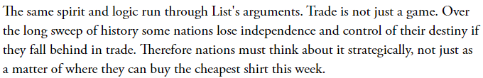 How the World WorksJAMES FALLOWSDECEMBER 1993Trade is not just a game. Over the long sweep of history some nations lose independence and control of their destiny if they fall behind in trade. Therefore nations must think about it strategically https://www.theatlantic.com/magazine/archive/1993/12/how-the-world-works/305854/