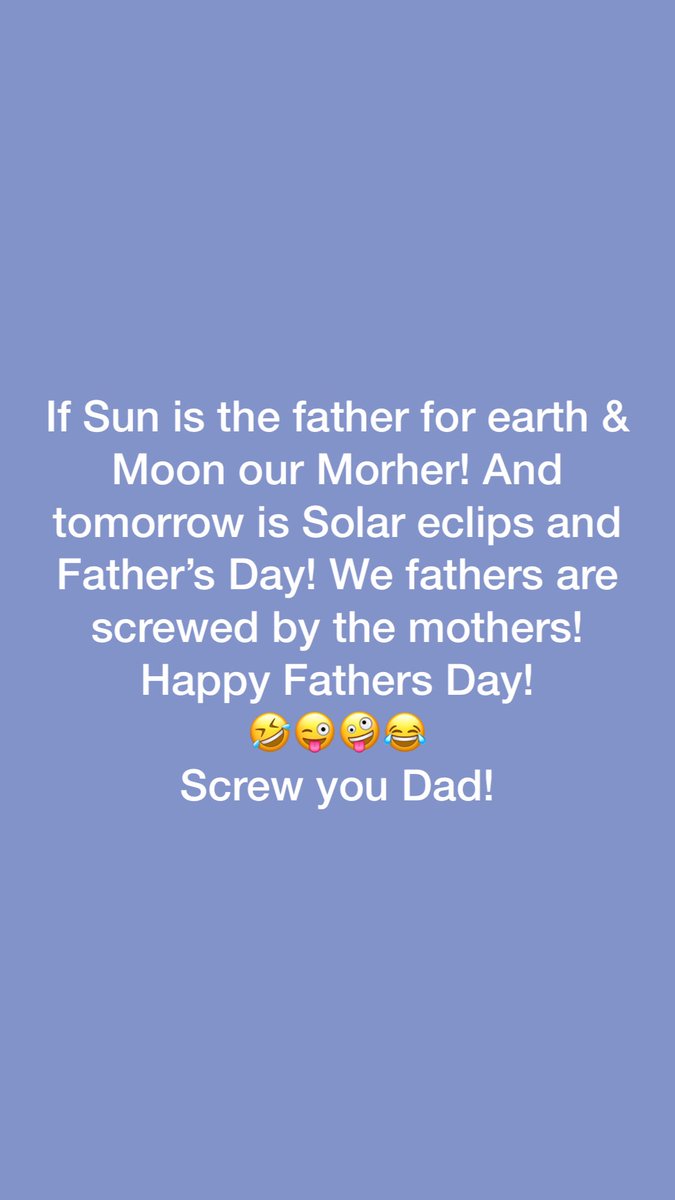 chandanda's tweet image. Happy Father’s Day! #Solareclipse #screwyou #dads 🤪😂😜😜