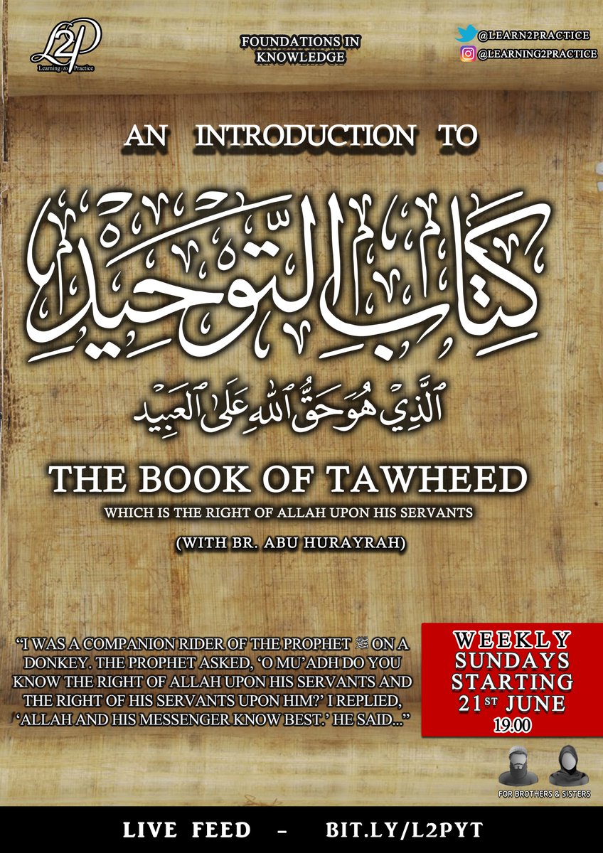 Foundations in Knowledge - Kitaab al-Tawheed - Starting  Sunday 21 June | 19.00 | bit.ly/L2P