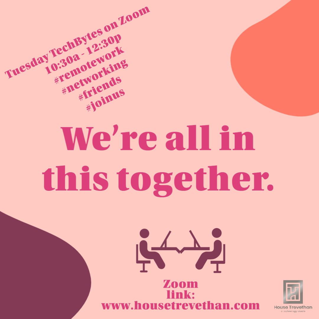 HouseTrevethan's tweet image. Join us on Zoom every Tuesday for TechBytes! Work remote, network, and connect with us. Have tech questions? Just want to chill? Join us! #TuesdayTechBytes #Zoom #networking #connect #remotework #HouseTrevethan