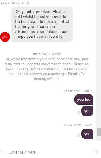 sweens1973's tweet photo. @virginmedia @TillyLovely hi no reply as yet to my txt sent 16.12, I am being transferred to no one it seems for the 2nd time on webchat. No response to complaint made over the weekend via online "feedback" beginning to wish I hadn't placed any order with you guys tbh 🤦 https://t.co/trF0XYmcJy
