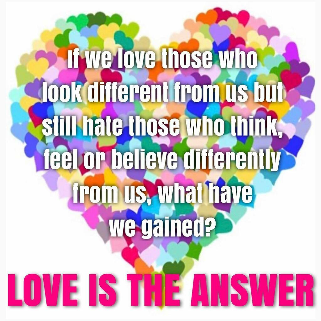 FrouFruGal's tweet photo. This thought has been on my mind. Love is the key. We can’t hate our way to tolerance, love or acceptance. Love changes everything. Let’s all look to find ways to add more love in our hearts. Let’s flood the world with love and see the changes that bring… https://t.co/1OmCBtGKpR https://t.co/ciyap6KSQA