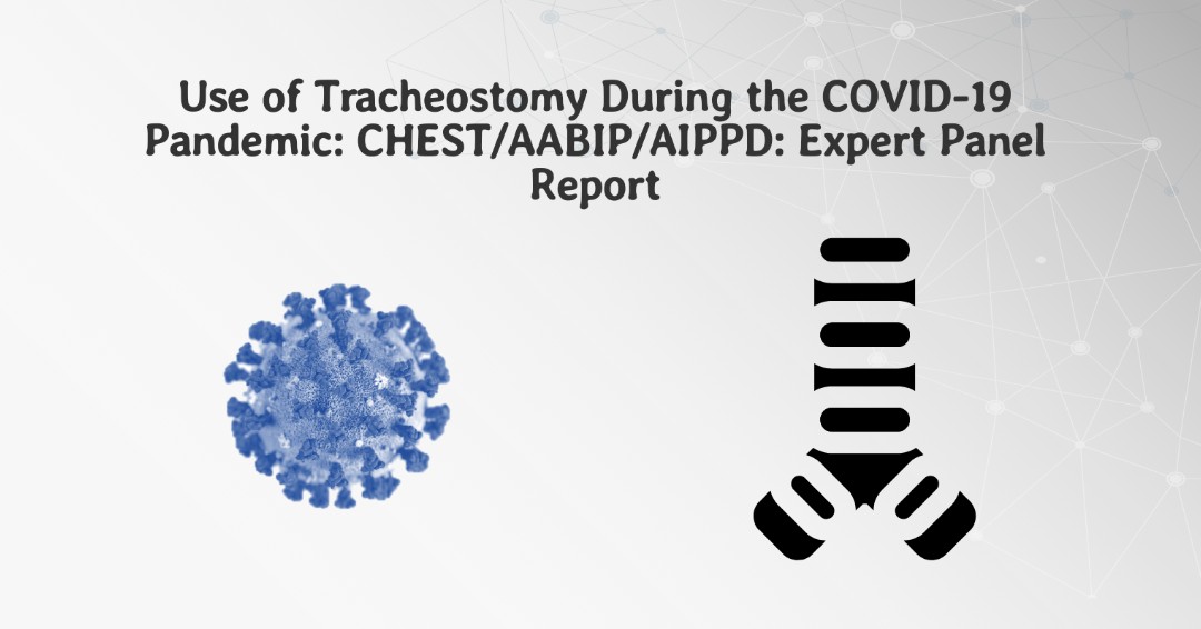 Use of Tracheostomy During the COVID-19 Pandemic: CHEST/AABIP/AIPPD: Expert Panel Report @AAB_IP @accpchest 

ow.ly/IBcM50A1U2b